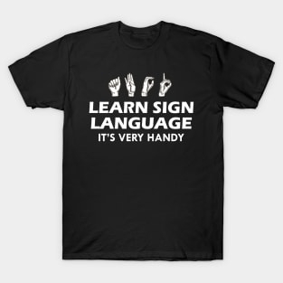 Sign Language - Learn sign language it's very handy T-Shirt